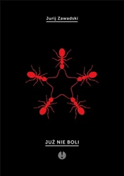 Już nie boli - Jurij Zawadski