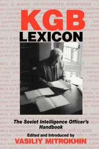 KGB Lexicon - Mitrokhin Vasili