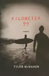 KILOMETER 99 - TYLER MCMAHON