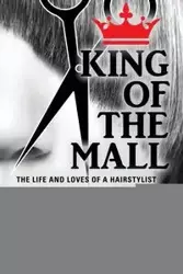 KING OF THE MALL - Armand Scarpati Wolfe