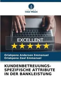 KUNDENBETREUUNGS-SPEZIFISCHE ATTRIBUTE IN DER BANKLEISTUNG - Anderson Emmanuel Oriakpono