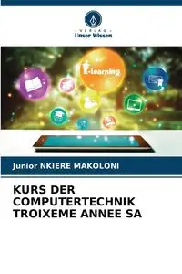 KURS DER COMPUTERTECHNIK TROIXEME ANNEE SA - Junior NKIERE MAKOLONI