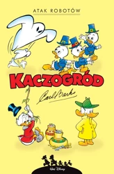 Kaczogród. Atak robotów i inne historie z lat... - Carl Barks