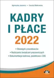 Kadry i płace 2022 - Agnieszka Jacewicz, Danuta Małkowska