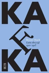 Kafka. Lata decyzji - Reiner Stach