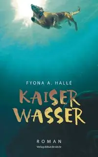 Kaiserwasser - Hallé Fyona A.