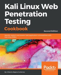 Kali Linux Web Penetration Testing Cookbook -  Second Edition - Gilberto Gutierrez Najera