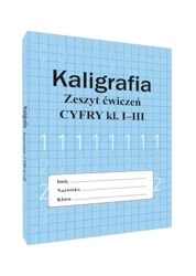 Kaligrafia zeszyt ćwiczeń Cyfry kl. 1-3 - Monika Ostrowska