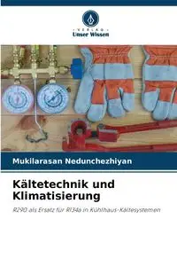 Kältetechnik und Klimatisierung - Nedunchezhiyan Mukilarasan