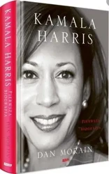 Kamala Harris. Pierwsza biografia - Dan Morain