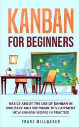 Kanban for Beginners - Millweber Franz