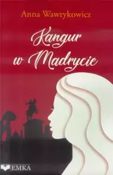 Kangur w Madrycie - Anna Wawrykowicz