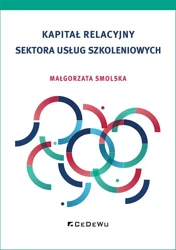 Kapitał relacyjny sektora usług szkoleniowych - Małgorzata Smolska