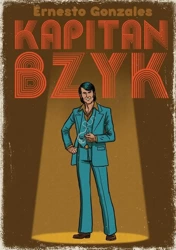 Kapitan Bzyk - ERNEST GONZALES