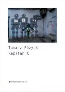 Kapitan X - Tomasz Różycki