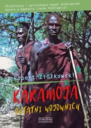 Karamoja ostatni wojownicy - Robert Ziółkowski