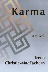 Karma - Trena Christie-MacEachern