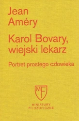 Karol Bovary, wiejski lekarz. Portret prostego.. - Jean Amery