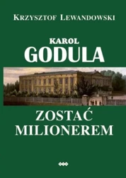 Karol Godula. Zostać milionerem - Krzysztof Lewandowski