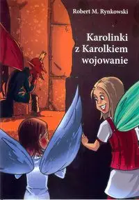 Karolinki z Karolkiem wojowanie - Robert M. Rynkowski