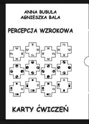 Karty ćwiczeń. Percepcja wzrokowa - Anna Bubula, Agnieszka Bala