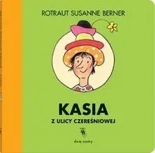 Kasia z ulicy Czereśniowej - Karolina Iwaszkiewicz