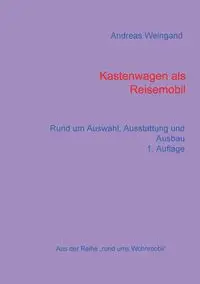 Kastenwagen als Reisemobil - Andreas Weingand