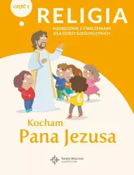 Katechizm 6-latek Kocham Pana Jezusa podr/ćw cz.1 - ks. Paweł Płaczek