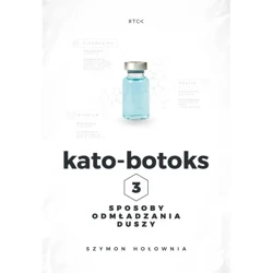 Kato-botoks. 3 sposoby odmładzania duszy CD - Szymon Hołownia