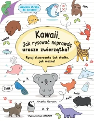 Kawaii. Jak rysować naprawdę urocze zwierzątka? - Angela Nguyen, Maciejka Mazan