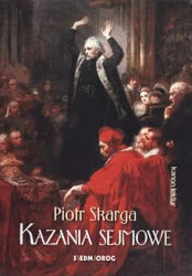 Kazania sejmowe - Piotr Skarga