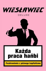 Każda praca hańbi (z autografem) - Wiesławiec Deluxe