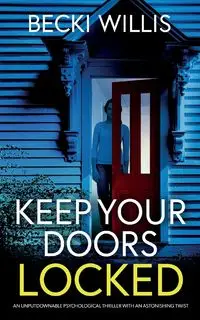 Keep Your Doors Locked - Willis Becki