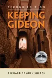 Keeping Gideon - Richard Samuel Sheres