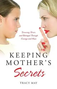 Keeping Mother's Secrets - May Tracy