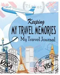 Keeping My Travel Memories - James Peter