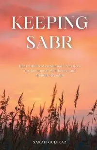 Keeping Sabr - Sarah Gulfraz