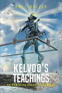 Kelvoo's Teachings - Bailey Phil