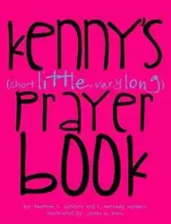 Kenny's (Short Little, Very Long) Prayerbook - Sanders Heather R.