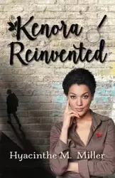 Kenora Reinvented - Miller Hyacinthe M.