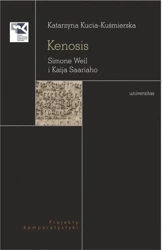 Kenosis. Simone Weil i Kaija Saariaho - Katarzyna Kucia-Kuśmierska