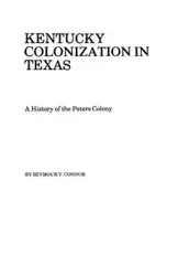 Kentucky Colonization in Texas - Seymour V. Connor