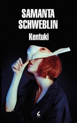 Kentuki - Samanta Schweblin