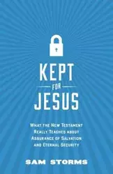 Kept for Jesus - Sam Storms