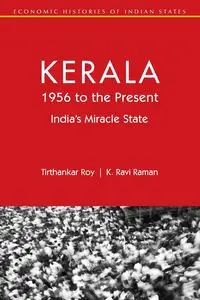 Kerala, 1956 to the Present - Roy Tirthankar