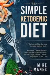 Keto Diet - The Simple Ketogenic Diet - Mike Manes