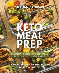 Keto Meal Prep - Stephanie Ferrari