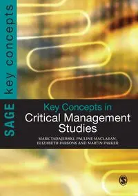 Key Concepts in Critical Management Studies - Tadajewski Mark