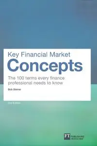 Key Financial Market Concepts (Book) - Bob Steiner