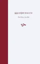 Khadijih Bagum - Balyuzi H M